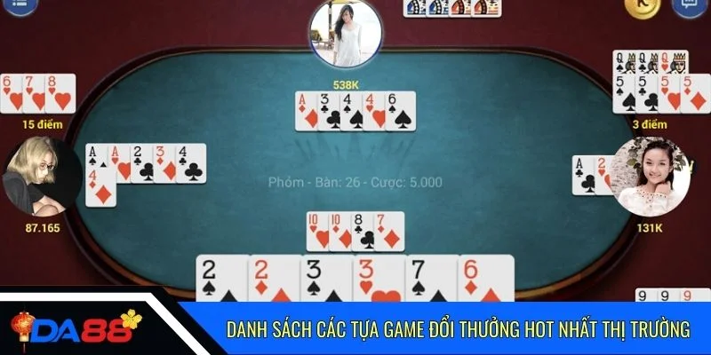 Danh sách các tựa game đổi thưởng hot nhất thị trường